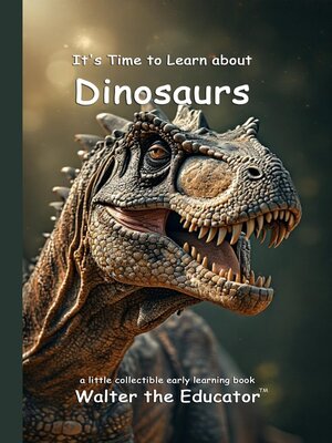 cover image of It's Time to Learn about Dinosaurs